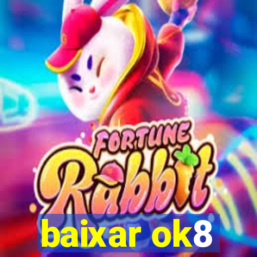 baixar ok8